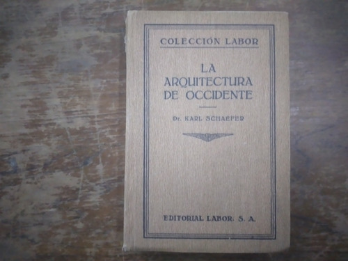 1929 La Arquitectura De Occidente Karl Schaefer Labor