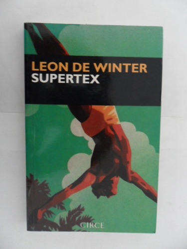 Supertex - Leon De Winter - Circe - Nuevo