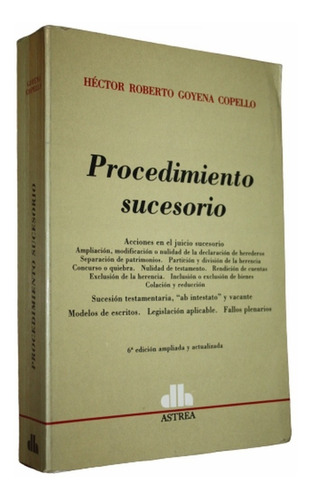 Procedimiento Sucesorio - Héctor Roberto Goyena Copello