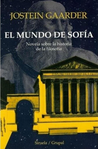 El Mundo De Sofia  - Gaarder, Jostein