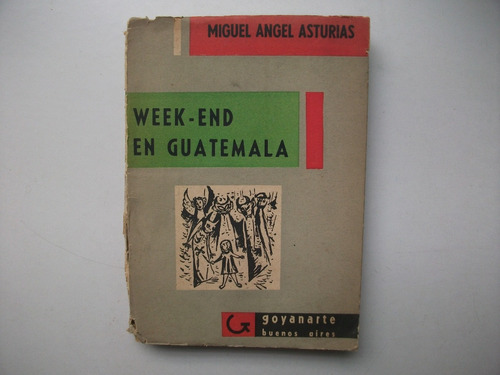 Week-end En Guatemala - Miguel Angel Asturias