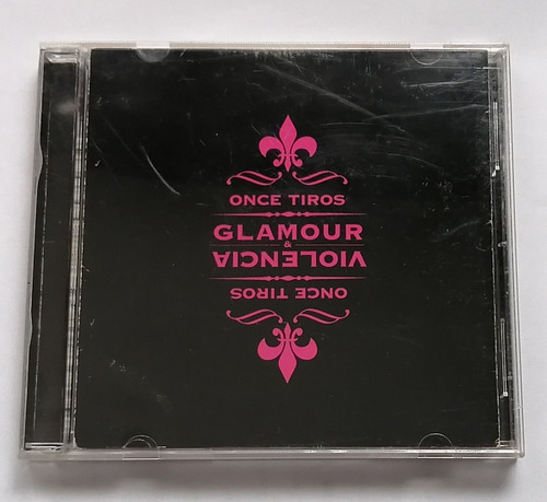 Once Tiros - Glamour & Violencia ( C D Sello Bizarro 2004)
