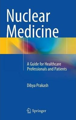 Libro Nuclear Medicine : A Guide For Healthcare Professio...