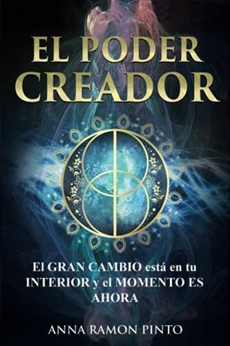 Imagen 1 de 3 de Libro: El Poder Creador: El Gran Cambio Está En Tu Interior
