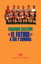Libro El Futbol A Sol Y Sombra - Eduardo H Galeano
