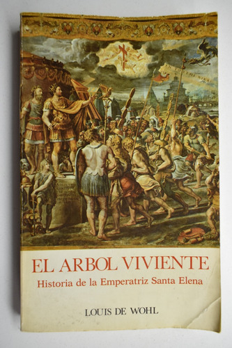El Árbol Viviente: Historia De La Emperatriz Santa Elenac174