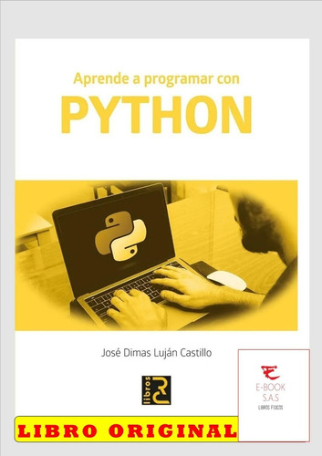 Aprende A Programar Con Python/  José Dimas Luján( Nuevos)