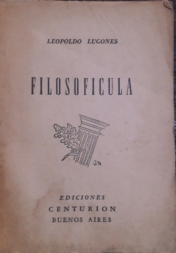 2260. Filosoficula - Lugones, Leopoldo - 2da. Edición