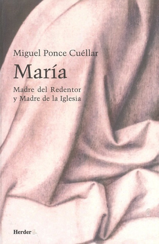 Maria Madre Del Redentor Y Madre De La Iglesia, De Ponce Cuéllar, Miguel. Editorial Herder, Tapa Blanda, Edición 2 En Español, 2001