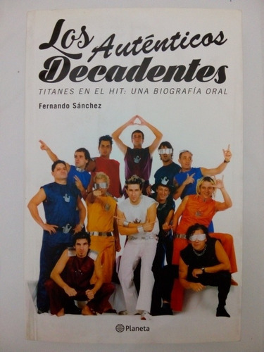 Libro Los Auténticos Decadentes De Fernando Sánchez (14)