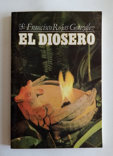 El Diosero. Francisco Rojas González 