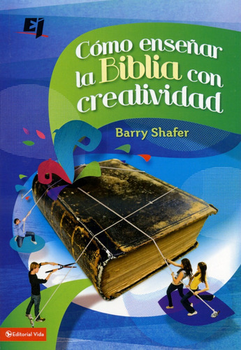 Como Enseñar La Biblia Con Creatividad
