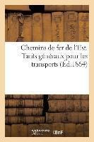 Chemins De Fer De L'est. Tarifs Generaux Pour Les Transpo...