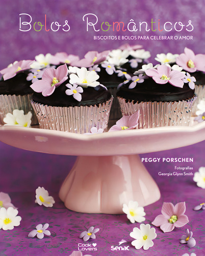 Bolos românticos, de Porschen, Peggy. Editorial SENAC SAO PAULO, capa mole em português, 2013