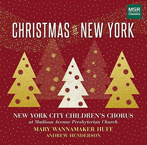 Christmas In New York - Holiday Favorites For Children's Cho