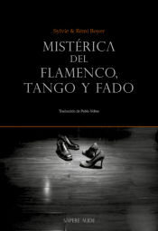Mist?rica Del Flamenco, Tango Y Fado - Boyer, Remi