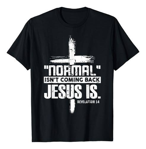 Camiseta Con Cita De Fe De Cruz Cristiana Normal No Vuelve