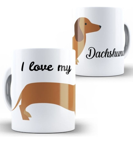 Caneca   I Love My Dachshund Cachorro Pets   Presente