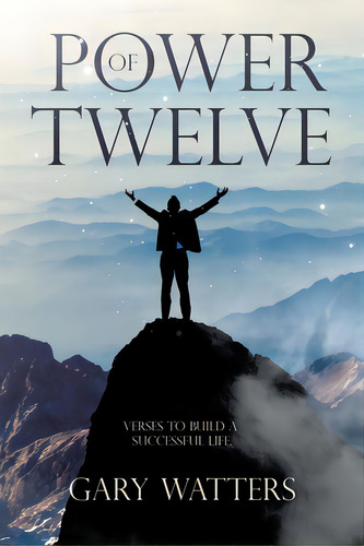 Power Of Twelve, De Watters, Gary. Editorial Westbow Pr, Tapa Blanda En Inglés