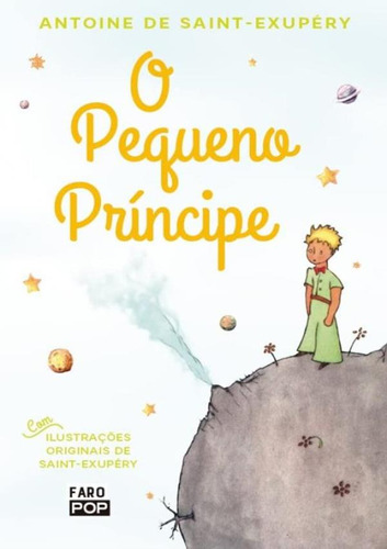 O Pequeno Príncipe: O Pequeno Príncipe, De Saint-exupéry, Antoine De. Editora Faro Editorial, Capa Mole, Edição 1 Em Português, 2023