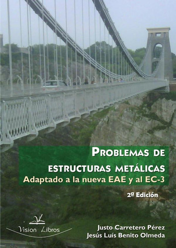 Problemas De Estructuras Metálicas - Jesús Luís Benito Ol...