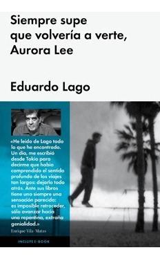 Siempre Supe Que Volveria A Verte Aurora Lee - Eduardo Lago