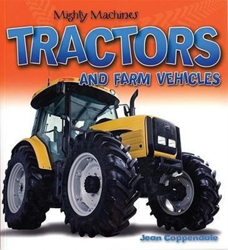 Tractors And Farm Vehicles - Jean Coppendale (paperback)