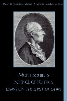 Libro Montesquieu's Science Of Politics - David W. Carrit...