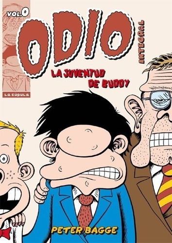 Odio Integral Vol. 00: La Juventud De Buddy - Peter Bagge