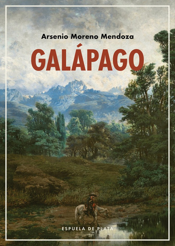 Galãâ¡pago, De Moreno Mendoza, Arsenio. Editorial Ediciones Espuela De Plata, Tapa Blanda En Español