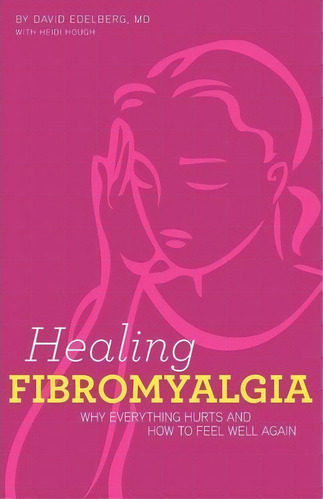 Healing Fibromyalgia, De David Edelberg M D. Editorial Wholehealth Chicago, Tapa Blanda En Inglés