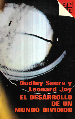 El Desarrollo De Un Mundo Dividido  Dudley Seers Leonard Joy