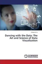 Comprar Dancing With The Data : The Art And Science Of Data Visua...
