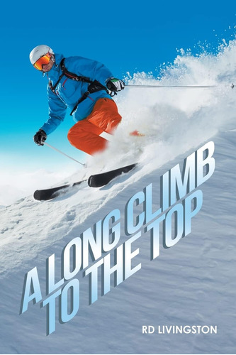 Libro: A Long Climb To The Top