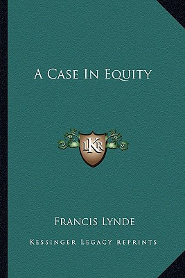 Libro A Case In Equity - Lynde, Francis