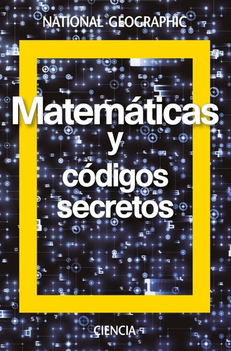 Matemáticas Y Códigos Secretos / National Geographic