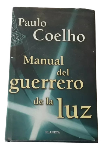 Manual Del Guerrero De La Luz  . Paulo Coelho  1997