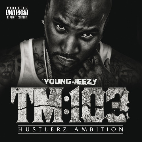 Cd Tm 103 Hustlerz Ambition - Young Jeezy