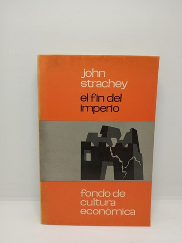 El Final Del Imperio - John Strachey - Economía 