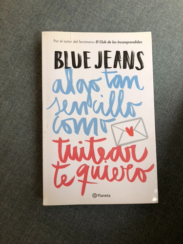 Libro Algo Tan Sencillo Como Tuitear Te Quiero