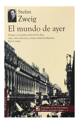 El Mundo De Ayer - Stefan Zweig - Emu