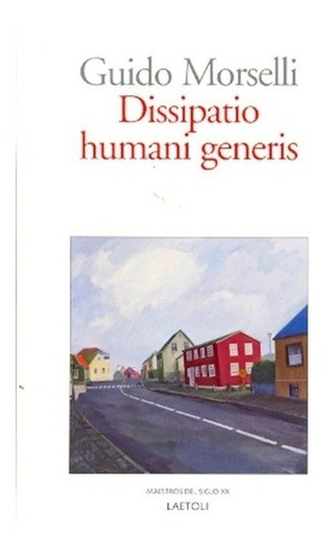 Imagen 1 de 3 de Dissipatio Humani Generis, Guido Morselli, Laetoli