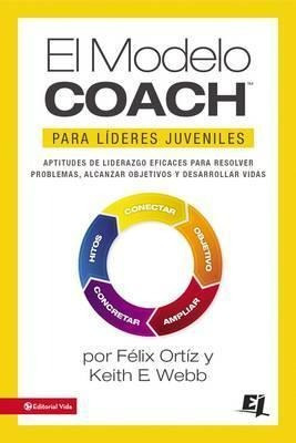 El Modelo Coach Para L Deres Juveniles - Felix Ortiz