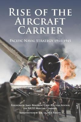 Libro Rise Of The Aircraft Carrier : Pacific Naval Strate...