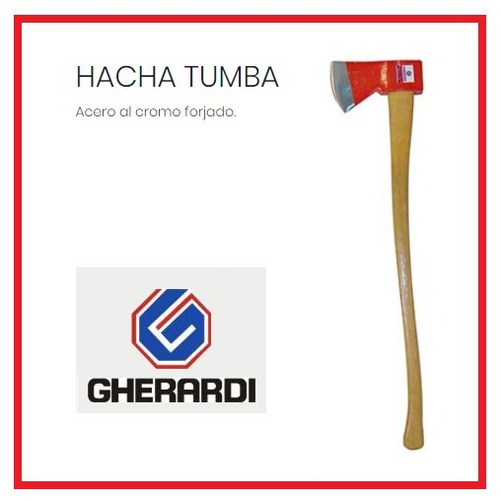 Imagen 2 de 6 de Hacha Tumba Acero Forjado Con Cabo Gherardi - Factura A Y B