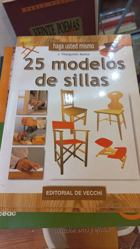 25 Modelos De Sillas J Vilargunter Muñoz Ed De Vecchi