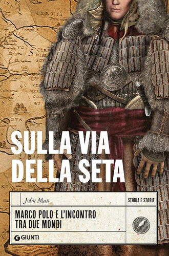 Libro: Sulla Via Della Seta: Marco Polo E L Incontro Tra Due