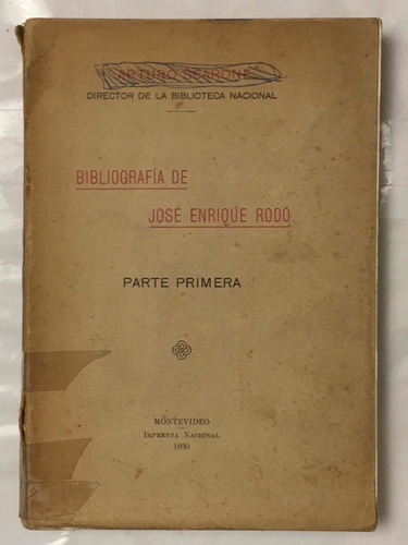 Bobliografia De Jose Enrique Rodo 2 Tomos Arturo Scarone