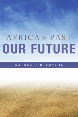 Libro Africa's Past, Our Future - Smythe, Kathleen R.