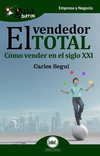 Guãâaburros El Vendedor Total, De García Seguí, Carles Josep. Editorial Editatum, Tapa Blanda En Español